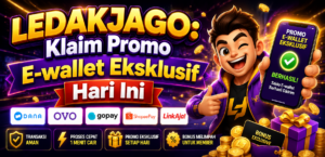 LEDAKJAGO: Klaim Promo E-wallet Eksklusif Hari Ini